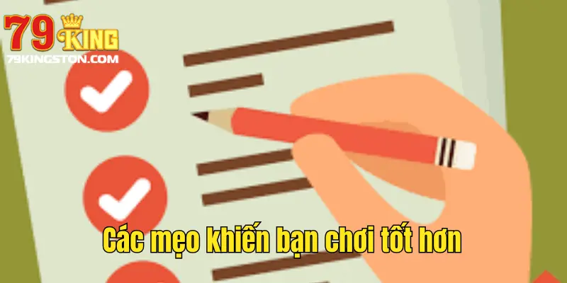 Các mẹo khiến bạn chơi tốt hơn