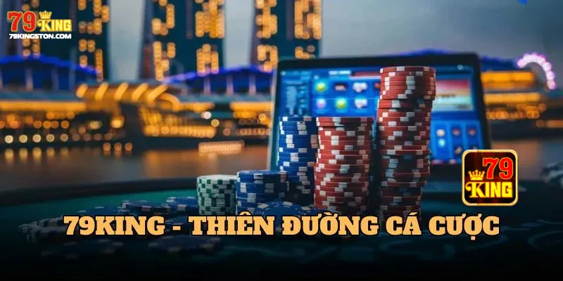 Ưu điểm tuyệt vời khi đến với cộng đồng 79KING